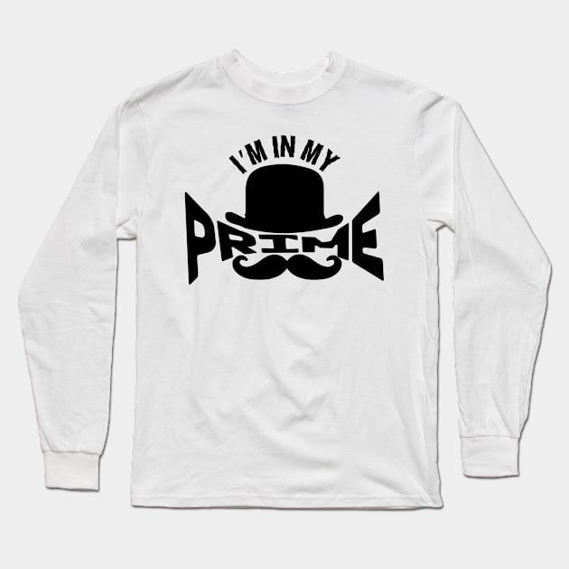 IM In My Prime Long Sleeve T-Shirt by Noshiyn